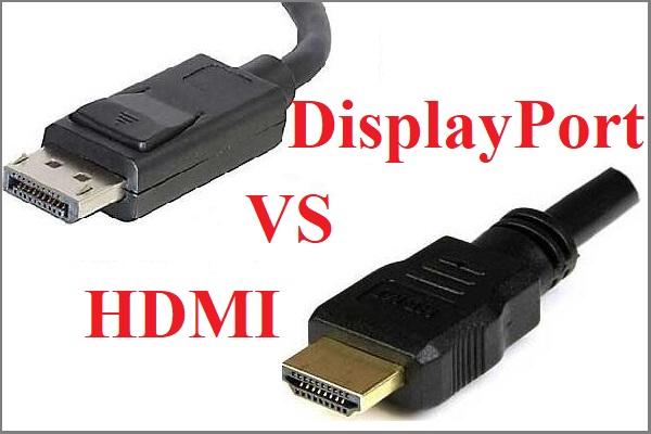 DisplayPort VS HDMI: 어느 것을 선택해야 합니까?