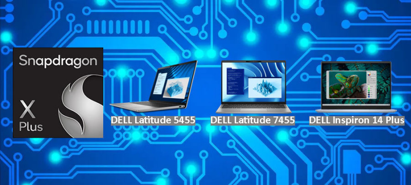   พีซี Dell Copilot+ พร้อมโปรเซสเซอร์ Snapdragon X Plus