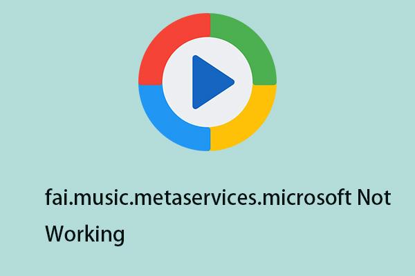 Comment réparer fai.music.metaservices.microsoft ne fonctionne pas sur Win7
