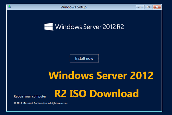 Tải xuống ISO Windows Server 2012 R2 cho VMware, VirtualBox, v.v.