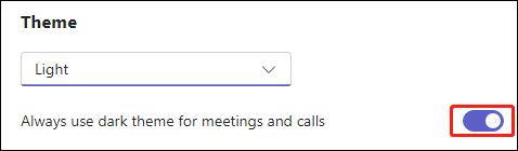   activar Usar siempre tema oscuro para reuniones y llamadas