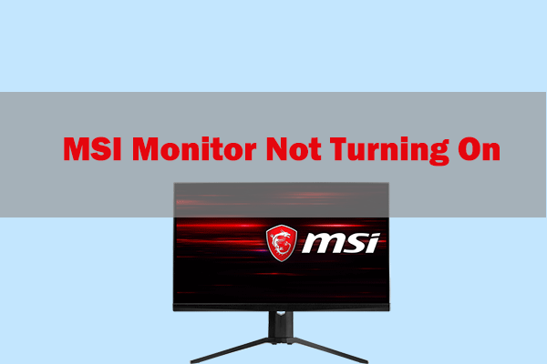 Monitor MSI se nezapíná? Existuje 11 dostupných metod!