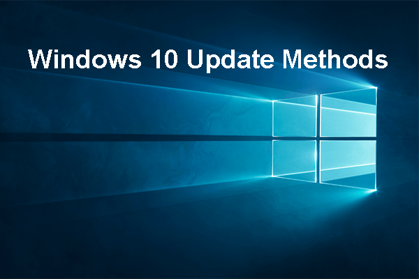 Windows 10-Update-Methoden: 5 Möglichkeiten, Windows 10 zu aktualisieren
